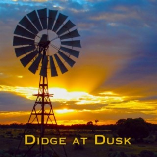 Didge at Dusk