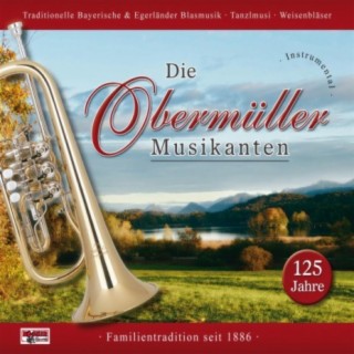 125 Jahre Obermüller Musikanten