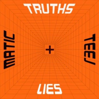 Truths & Lies