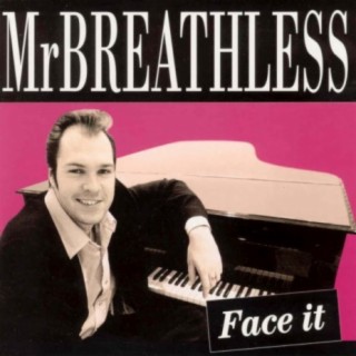 Mr. Breathless