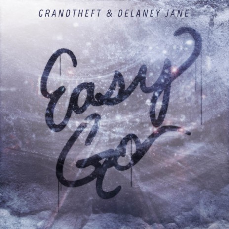 Easy Go ft. Delaney Jane | Boomplay Music