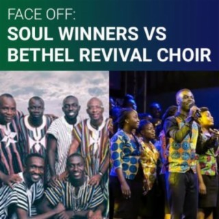 Face Off: Soul Winners Vs Bethel Revival Choir