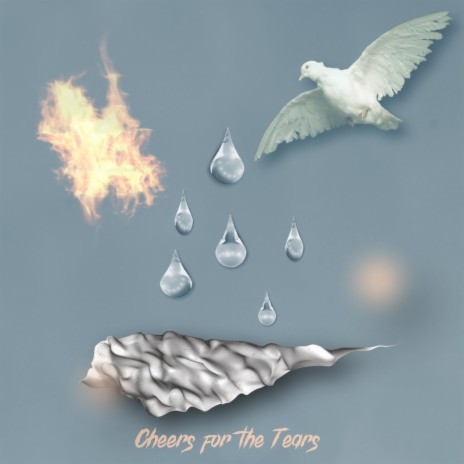 Cheers for the Tears | Boomplay Music