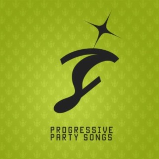 Progressive Party Songs