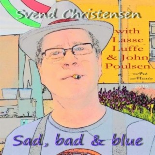 Sad, bad & blue