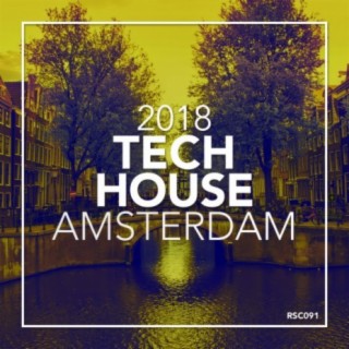Tech House Amsterdam 2018