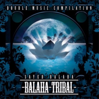 Balaha Tribal Vol.2 (Tribal Lounge)