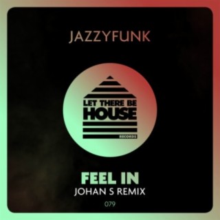 Feel In (Johan S Remix)