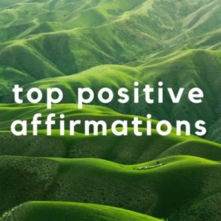 Top Positive Affirmations