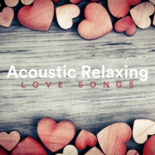 Acoustic Relaxing Love Songs