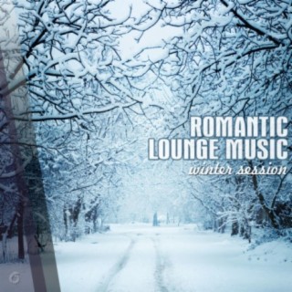 Romantic Lounge Music Winter Session