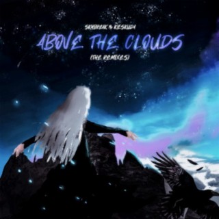 Above the Clouds (The Remixes)
