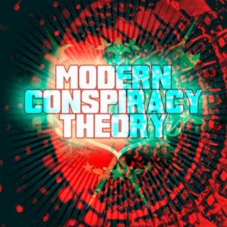 Modern Conspiracy Theory