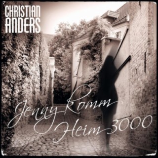 Christian Anders - Jenny komm heim 3000