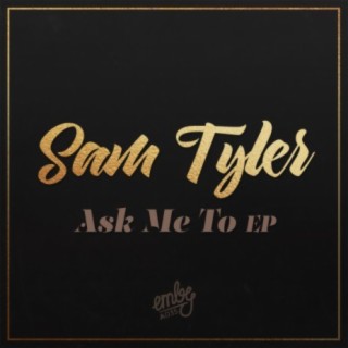 Ask Me To EP