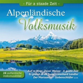 Alpenländische Volksmusik - Für a staade Zeit