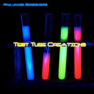 Paul James Experiments Test Tube Creations