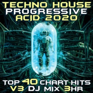 Techno House Progressive Acid 2020 Top 40 Chart Hits, Vol. 3 (DJ Mix 3Hr)