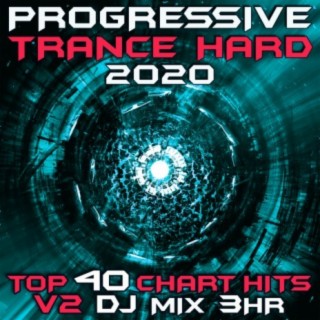 Progressive Hard Trance 2020 Top 40 Chart Hits V2 DJ Mix 3Hr