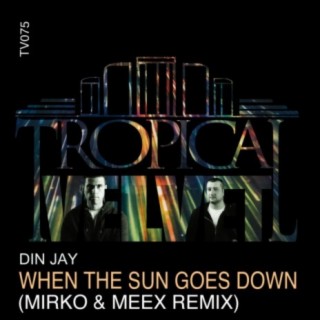 When The Sun Goes Down (Mirko & Meex Remix)