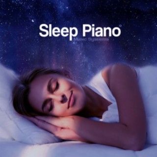 Sleep Piano Music Systems