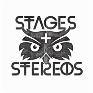 Stages and Stereos