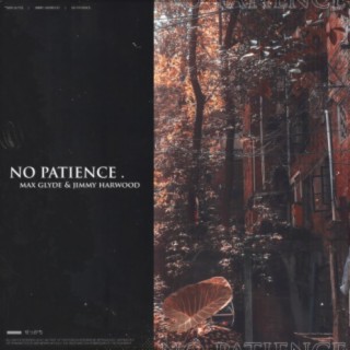 No Patience