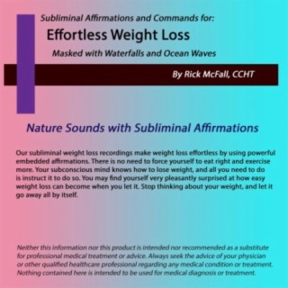 Effortless Weight Loss: Nature Sounds with Subliminal Affirmations to Change Your Life.