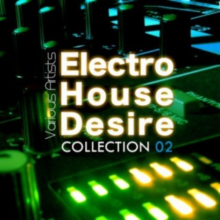 Electro House Desire: Collection 2