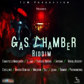 Gas Chamber Riddim