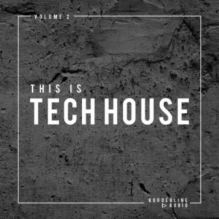 This Is Tech House, Vol. 2