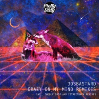 Crazy On My Mind: Remixes