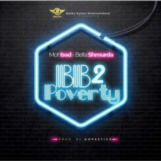 BB2 Poverty ft. Bella Shmurda lyrics | Boomplay Music
