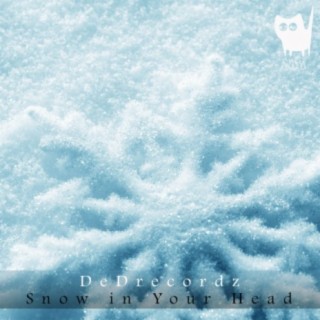 Snow In Your Head