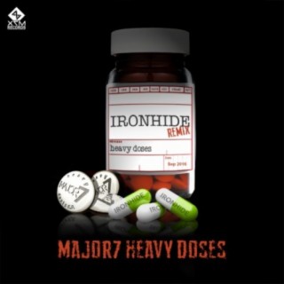 Heavy Doses (IronHide Remix)