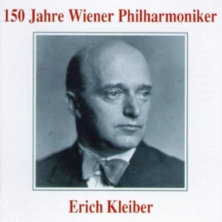 150 Jahre Wiener Philharmoniker - Erich Kleiber