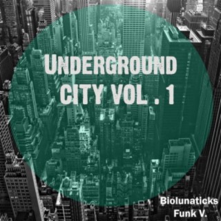 Underground City Vol. 1