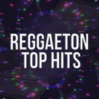 Reggaeton Top Hits