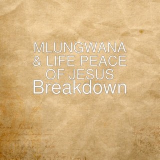 MLUNGWANA & LIFE PEACE OF JESUS