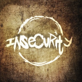 INSECURITY