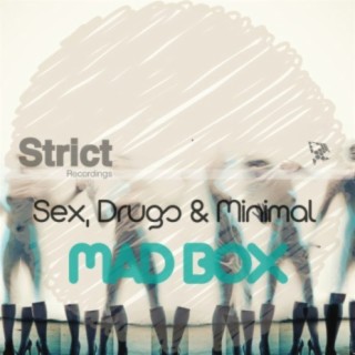 Sex, Drugs & Minimal