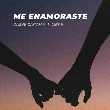 Me Enamoraste ft. Klibre | Boomplay Music