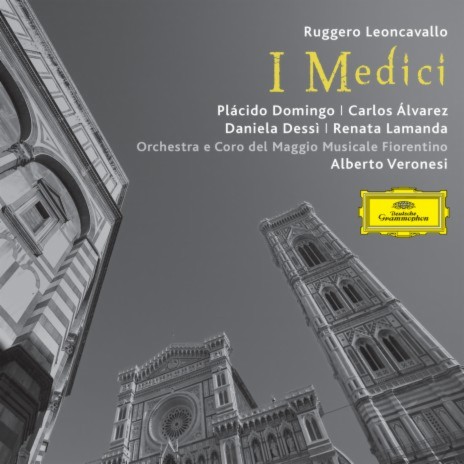 Leoncavallo: I Medici / Act 1 - No, de l'antica Grecia ft. Orchestra del Maggio Musicale Fiorentino & Alberto Veronesi | Boomplay Music