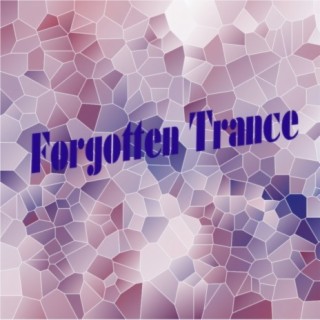 Forgotten Trance