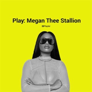 Play: Megan Thee Stallion | Boomplay Music