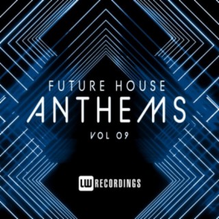 Future House Anthems, Vol. 09
