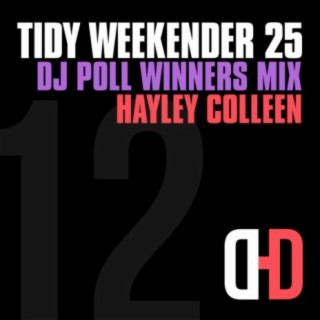 Tidy Weekender 25: DJ Poll Winners Mix 12