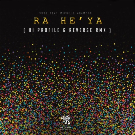 Ra He Ya (Hi Profile & Reverse Remix) ft. Michele Adamson | Boomplay Music