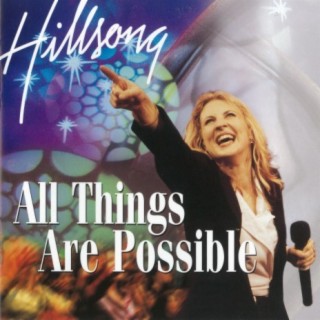 All Things Are Possible (Live)