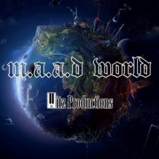 m.a.a.d world